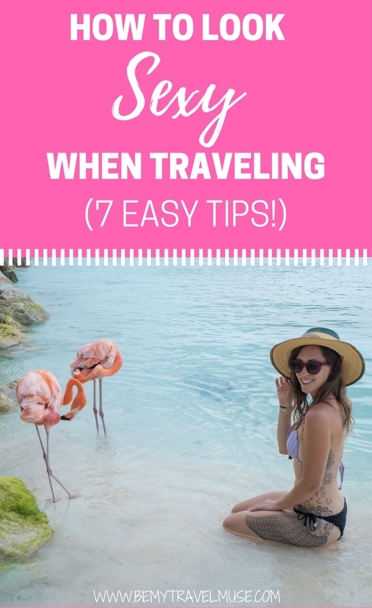 How to look sexy when traveling? With 7 easy steps, you can feel beautiful and confident even with limited tools | Be My Travel Muse #beautytips #Traveltips