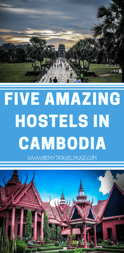 Travel to Cambodia and stay at the best hostels. Hostels in Phnom Penh, Siam Reap, Kampot, Otres Beach, and more. Cambodia backpacking accommodation | Be My Travel Muse #CambodiaTravelTips #BackpackingCambodia