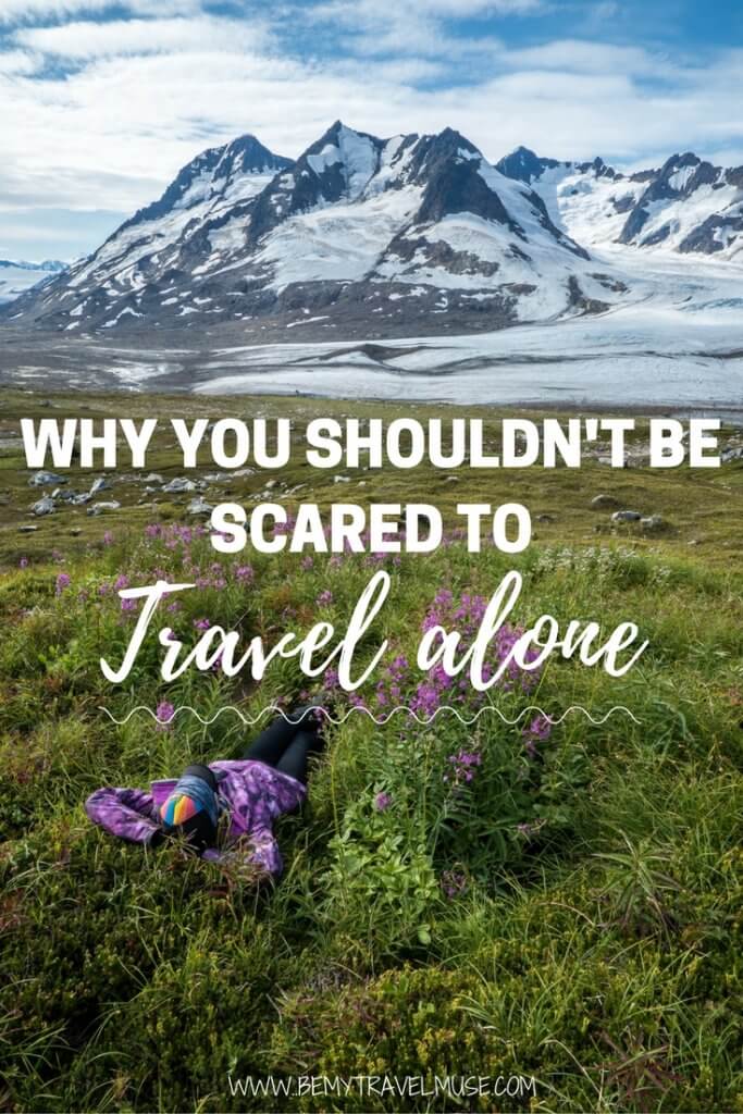 Here are the reasons why you shouldn't be scared to travel alone | Solo Female Travel | Solo Travel Tips | Travel alone | Travel motivation | Wanderlust | Be My Travel Muse
