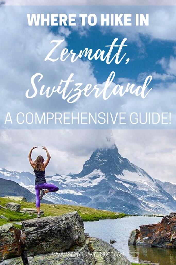 No one told me that Switzerland is so beautiful! Here's a quick and easy guide to hiking Zermatt, filled with breathtaking views and gorgeous landscape | Switzerland hiking tips | Zermatt Switzerland | Be My Travel Muse