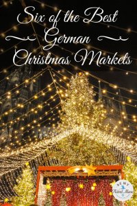 Looking for the best German Christmas Markets? Here are six lesser-known but wonderful markets that you should check out during December in Germany!