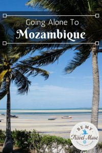 I'm headed to Mozambique to travel solo in a place where I haven't read any other solo female travelers' accounts. This should be a wild ride!