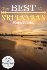 From Arugam Bay to Trincomalee, some of the best places on Sri Lanka's east coast. Where to stay, what to see, and how to get there!