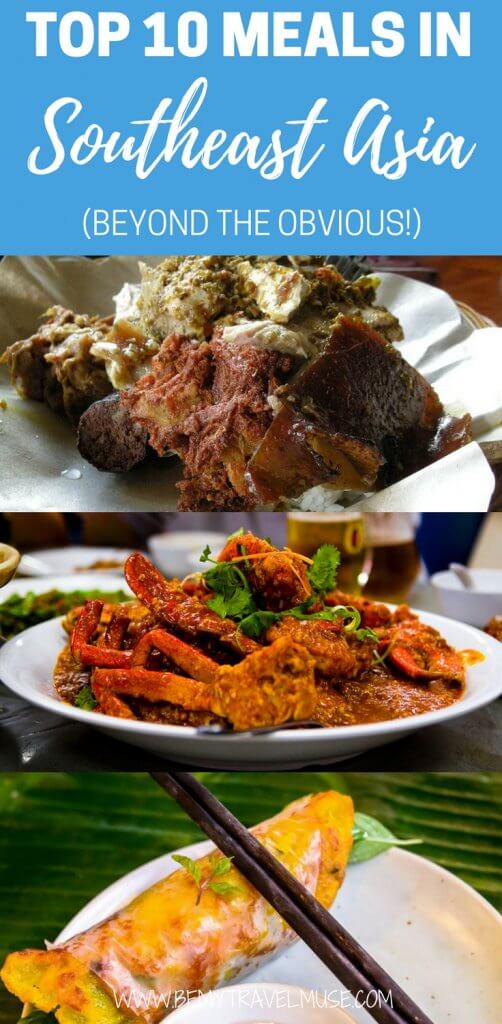 Beyond the Obvious: Top Ten Meals in Southeast Asia - Be My Travel Muse