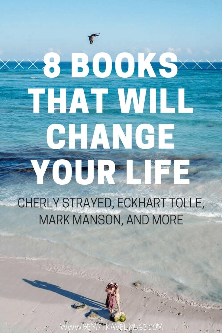 8 books that will change your life, from Cheryl Strayed, Charles Duhigg, Mark Manson and more | Be My Travel Muse | Books to read for women | books to read in your 20s 30s | self help books |