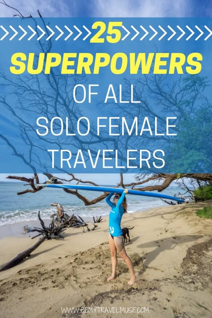 This is for all of the ladies who travel the world solo and fearlessly! We are heroes with 25 amazing superpowers | Solo Female Travel | Solo female traveler | Travel alone | solo female travel quotes | solo female travel tips | Be My Travel Muse #SoloFemaleTravel