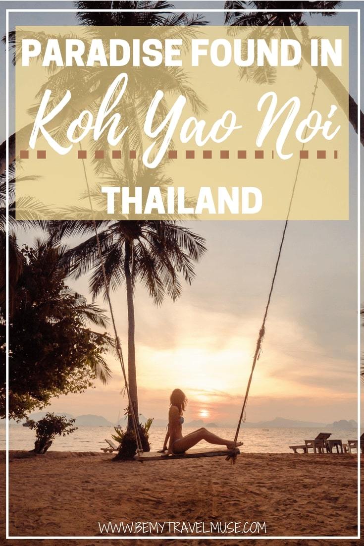 Looking for an island that is quiet, laidback, peaceful and off the beaten path in Thailand? Koh Yao Noi may be the answer. Read my blog post to find out how to get there, where to stay and what to do in this paradise | Be My Travel Muse | Thailand off the beaten path | Thailand island guide | Best islands in Thailand | Best places to stay in Thailand | Koh Yao Noi Paradise resort