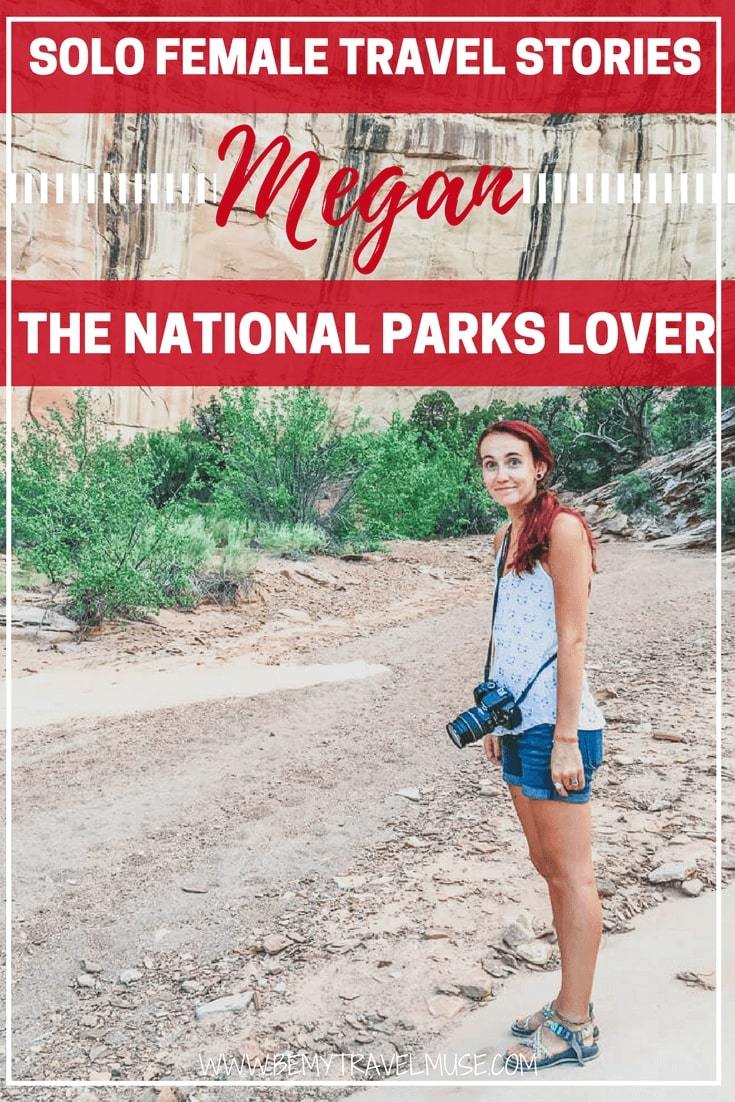 Read the story of Megan, a national park lover who works seasonal job to sustain her travel lifestyle. In this interview, she shared how she found seasonal jobs at the national parks, and her fun travel stories as a solo female traveler | Be My Travel Muse | solo female travel story