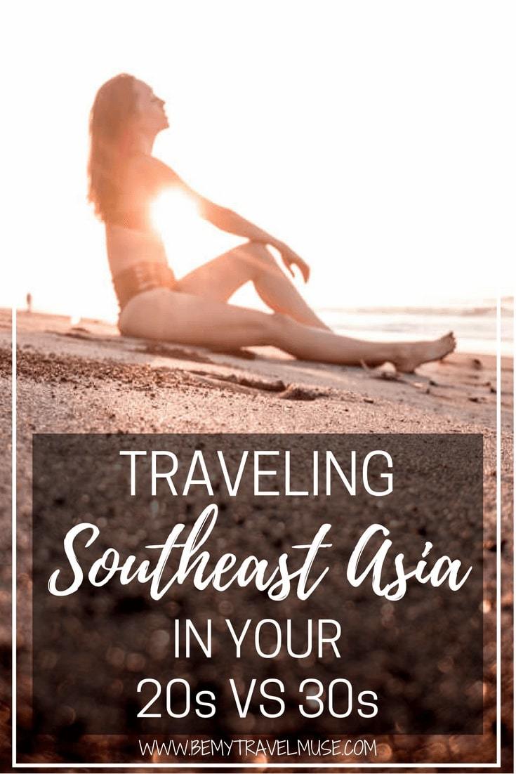 I went backpacking in Southeast Asia in my 20s. When I returned as a 30-something, I was worried that my experience will not be as awesome as the last time. Traveling Southeast Asia in your 30s is definitely different - I break everything down here | Be My Travel Muse | Solo Female Travel