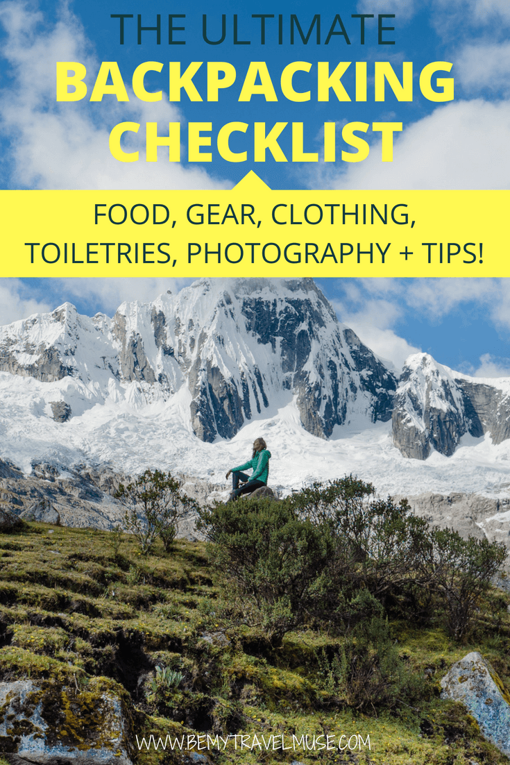 this is the ultimate backpacking checklist that will make sure you pack the right food, camping gear, clothing, toiletries and photography gear. PLUS tips on the Leave No Trace Principles and more. #BackpackingChecklist #BackpackingTips