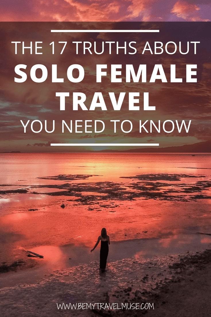 Here are 17 truths about solo female travel you need to know #solofemaletravel