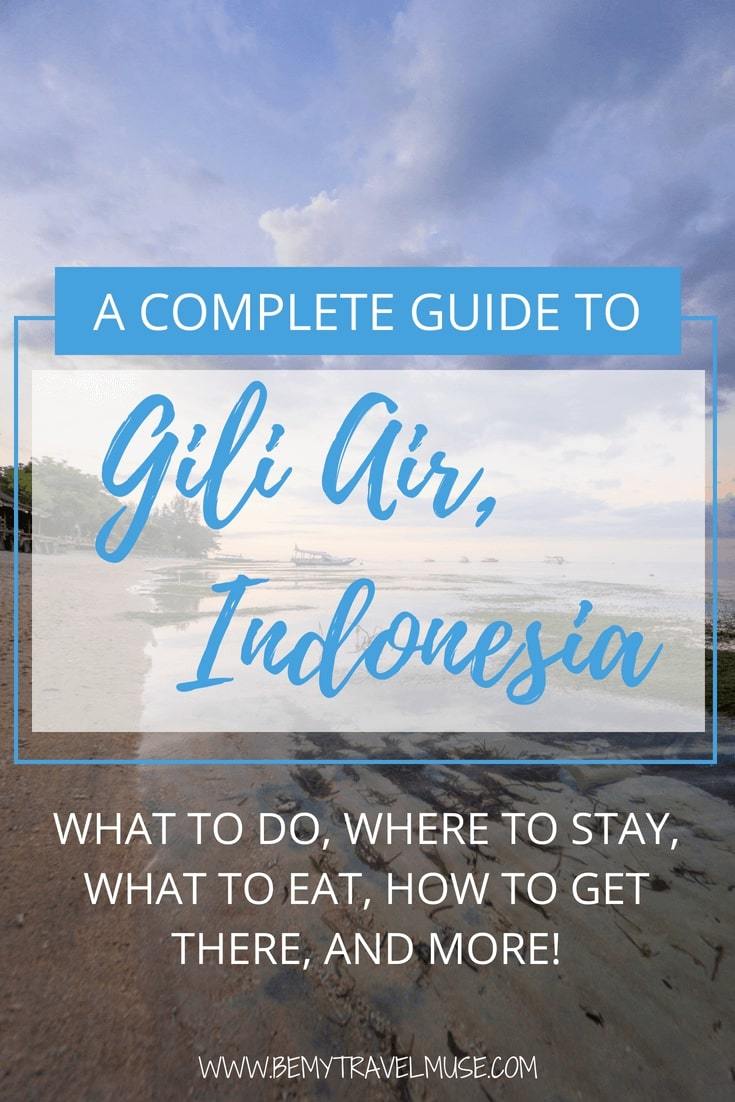Planning a trip to Gili Air, or choosing which Gili Islands to explore? I've been to Gili Air twice and love my time there. Here is a guide to Gili Air on where to go, what to eat, what to do, where to stay, and more! #GiliAir #Indonesia