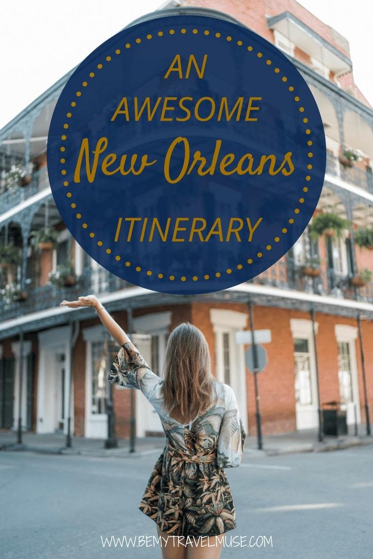 Planning a trip to New Orleans? Here's a complete itinerary with the best places to visit, best things to do, and best places to eat and hang out in New Orleans, perfect for your long weekend getaway. #NewOrleans