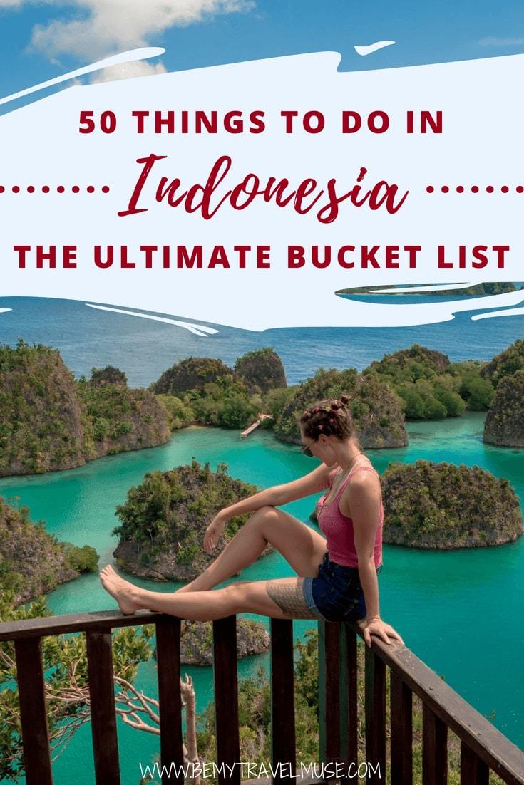 Planning a trip to Indonesia? This is a bucket list that will help you have the best trip in Indonesia. 50 amazing things to do that go from Java to Bali, Lombok, Raja Ampat, and so much more. Whether you want to hike, dive, explore the city or just relax, this bucket list will help you out #Indonesia #IndonesiaTravelTips