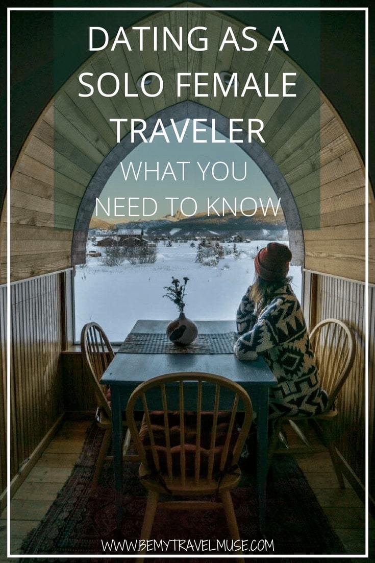 Everything you need to know about dating as a solo female traveler. Is it possible? Can you have a healthy romantic relationship? All of your questions are answered in this post. #SoloFemaleTravel