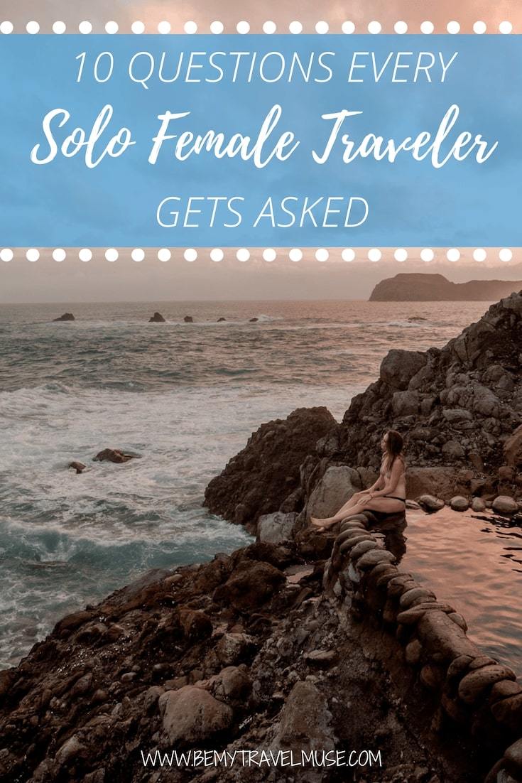 Here are 10 questions every solo female travelers get asked. Can you relate? #SoloFemaleTravel #SoloFemaleTraveler