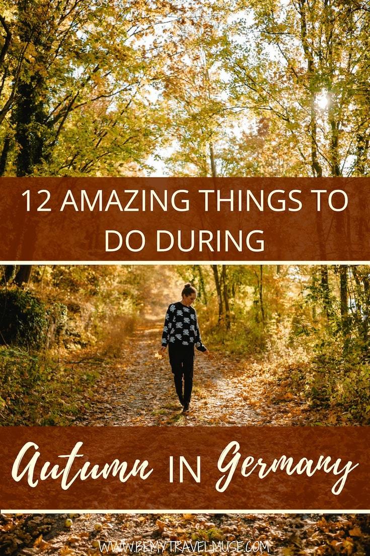 Looking for the best things to do in the fall in Germany? Here's an awesome list with 12 things to do / 12 places to go during autumn in Germany, each offering something unique and beautiful in their own ways. Click to read the full post and start planning your European fall trip now!