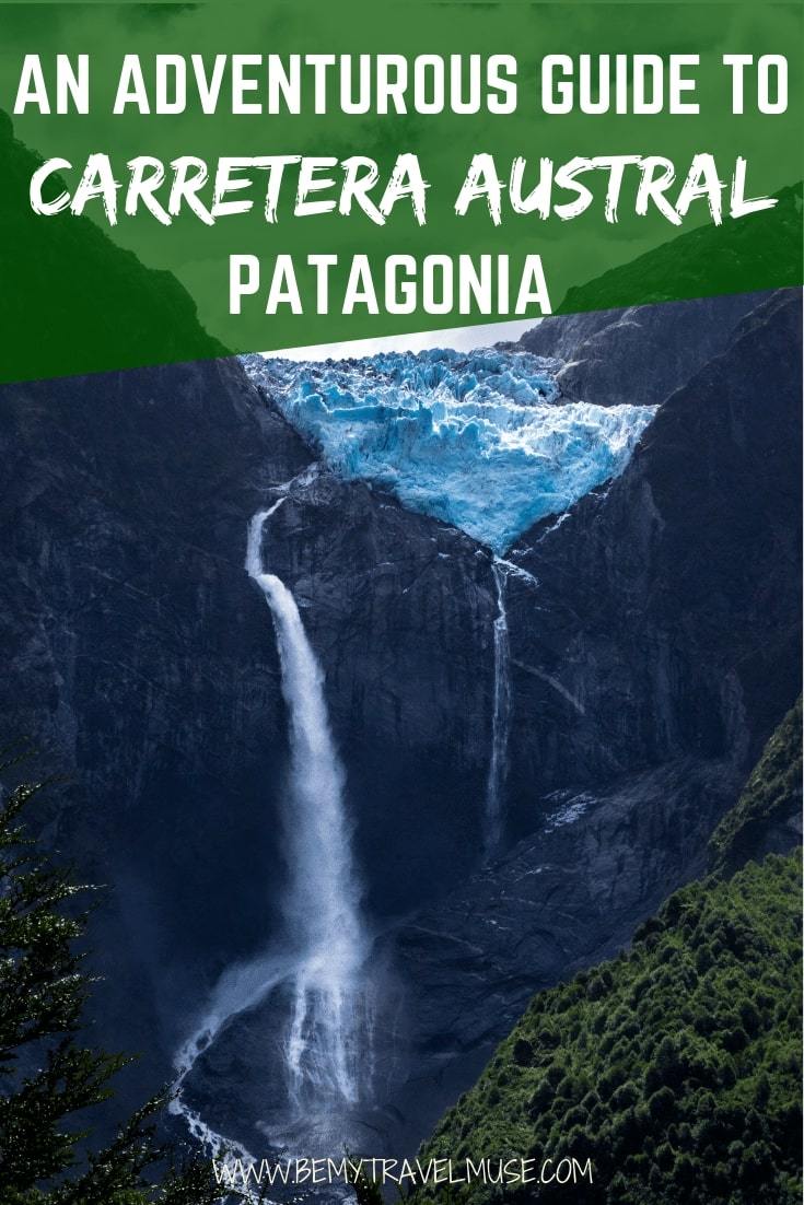 Planning a trip to Chile? You do not want to miss out on Carretera Austral, Patagonia! Here's a complete adventure guide with everything you need to know, including the best stops, transportation guide, as well as a map to get you going! #CarreteraAustral #Patagonia #Chile