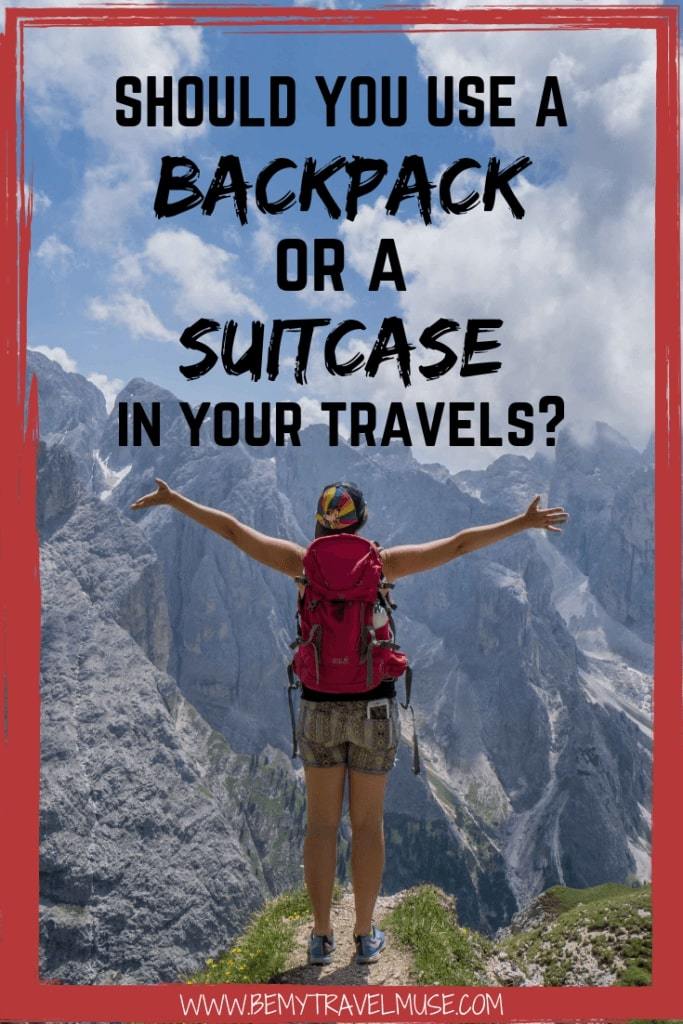 Should you use a backpack or a suitcase in your travels? This article compares traveling with a suitcase and with a backpack, with an honest review of both options, and suggestions on what works best for you to help you plan your travels. Click to read now! #BackpacksVSSuitcases #BackpackVSsuitcase