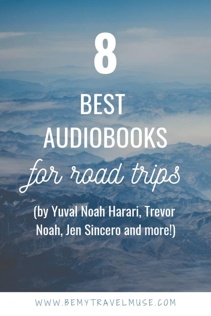 Here are 8 amazing audiobooks perfect for road trips. These audiobooks focusing on self empowerment, career, entrepreneurship, spirituality, as well as fascinating literature will be your best companion on your next roadtrip. Click to check them out! #Audiobooks #Roadtrips
