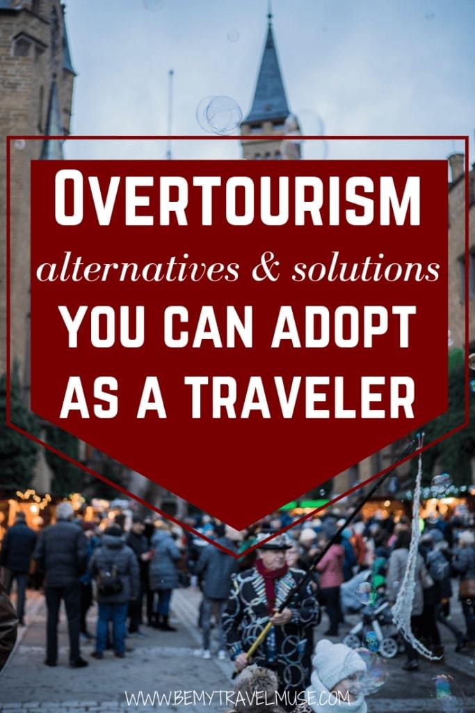 What is overtourism? What are the alternatives and solutions that travelers can adopt to help curb it? In this article, I talk about how visiting alternative destinations, being mindful and discovering new places will help reduce the impact of overtourism. Click to read now. #Overtourism