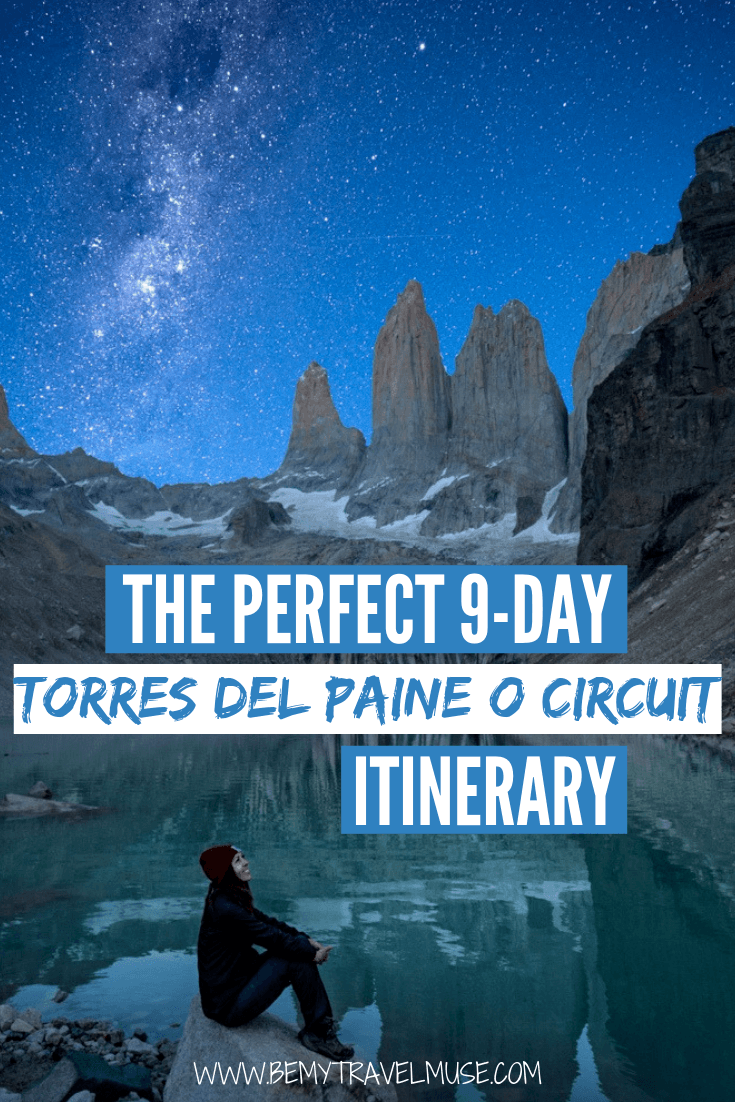 The Torres del Paine O Circuit is an epic hike that can be completed in 9 days. This itinerary includes all of the best stops, accommodation tips, important things to consider and other insider guides that will help you plan the best hiking trip to Chilean Patagonia! #TorresdelPaine