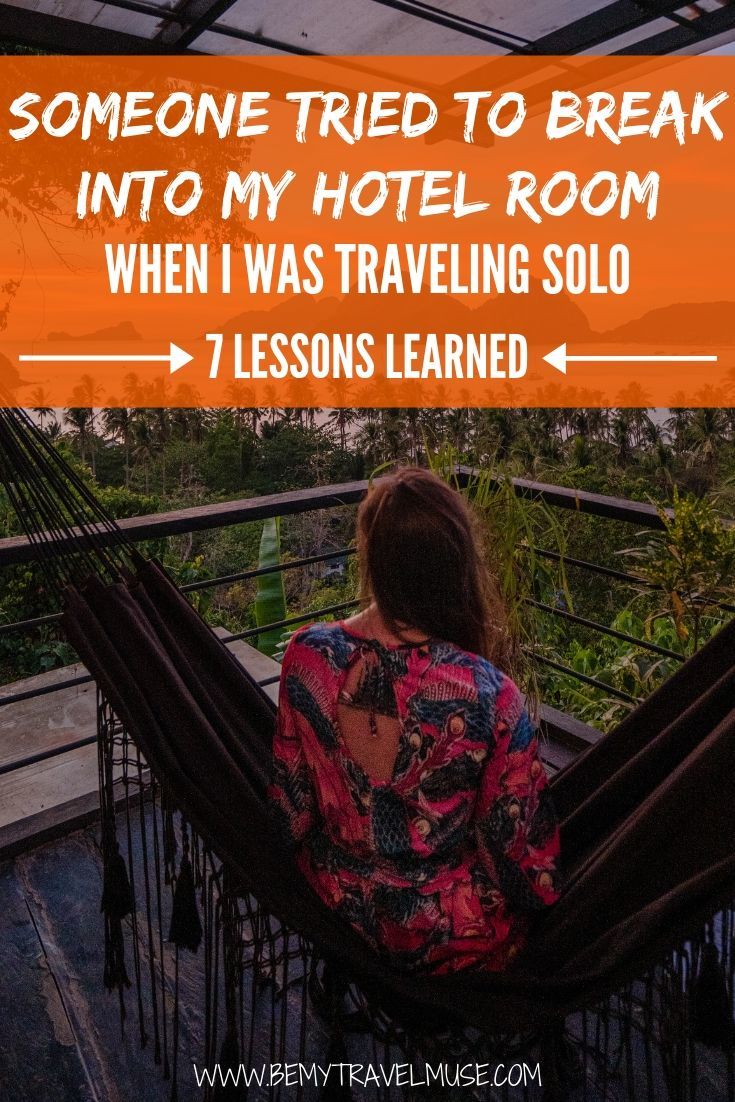 One of the scariest things that can happen to a solo female traveler happened to me - someone tried to break into my hotel room. Here are 7 lessons learned from this scary experience. If you are new to solo female travel, these tips could potentially save you from trouble someday! #SoloFemaleTravel