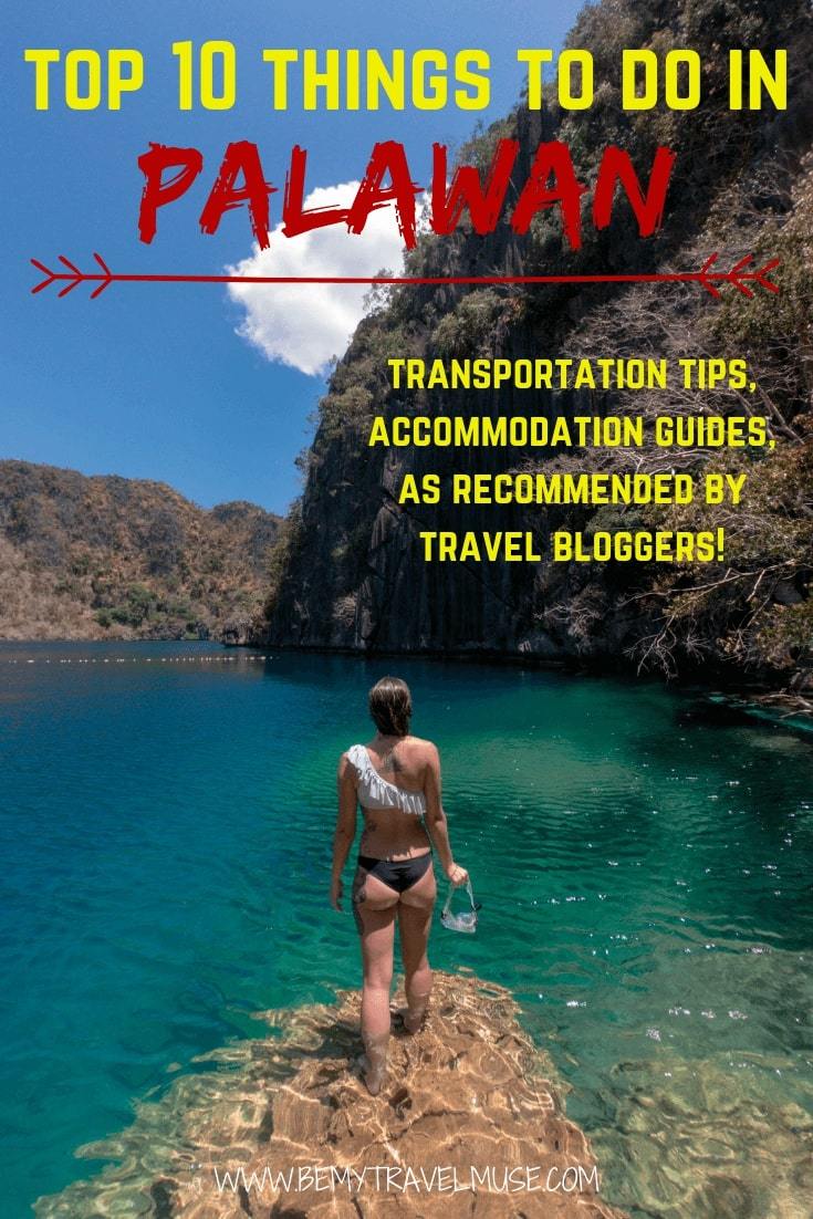 Planning a trip to Palawan, the Philippines? Here are 10 best things you must not miss, as recommended by travel bloggers. Transportation tips, accommodation guides and the best things to do included, click to read now! #Palawan