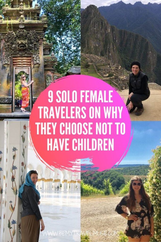 9 solo female travelers, both single and in a relationship, share why they choose a childfree lifestyle in order to travel. To these women, being childfree means freedom, more travel, and independence. Read their stories and see if childfree lifestyle is for you! 