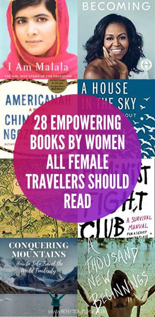 From best-selling biographies of Malala and Michelle Obama, to fearless female explorers who traveled to far places around the world, here are 28 books written by women, recommended by women, that all women should read. These books have inspired thousands of women to take charge of their lives and travel fearlessly. Click now for more! #Womenbooks #EmpoweringReads