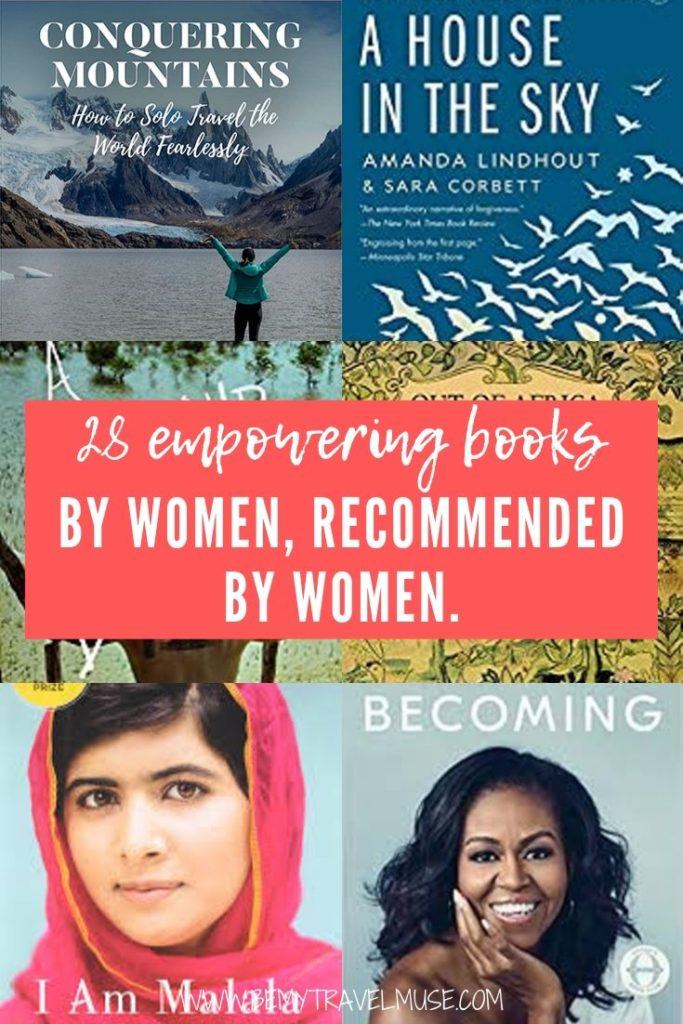 Here are 28 books written by women, recommended by women, that all women should read! Click to see what female travelers and bloggers recommend, and how these books inspired them to travel and explore the world solo. #books #Womenbooks