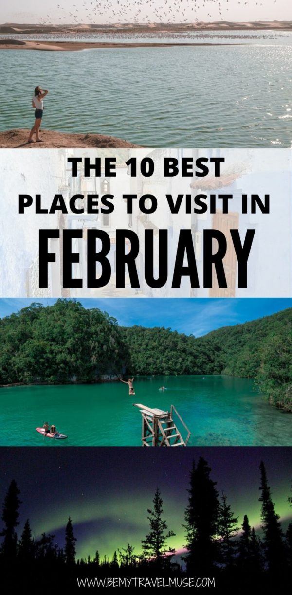 The 10 Best Places to Visit in February Be My Travel Muse
