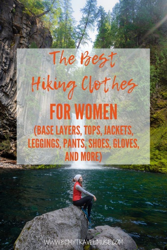 A list of the best hiking clothes for women, from base layers, tops, jackets, leggings, pants, shoes, gloves, and more!  If you are looking for sustainable, durable, comfortable yet stylish hiking clothes, check this list out!