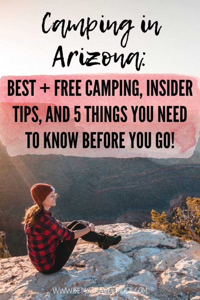 Camping in Arizona, one of the best spots in the Ameircan Southwest: everything you need to know including the best + free camping, insider tips and 5 things you NEED to know before you go. Use this guide to plan an epic road trip or camping trip all over Arizona! #Arizona