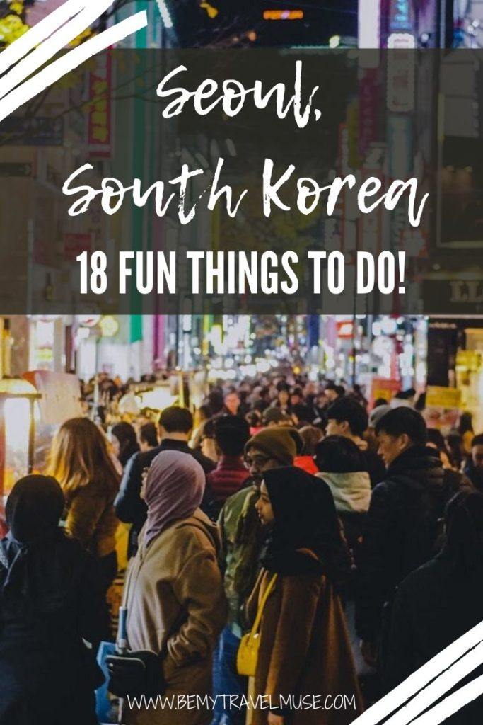 18 fun things you can do when visiting Seoul, South Korea! From the best shopping districts to the cutest cafes, interesting museums and local hangout spots, this list will keep you occupied and entertained during your time in Seoul. #Seoul #SouthKorea