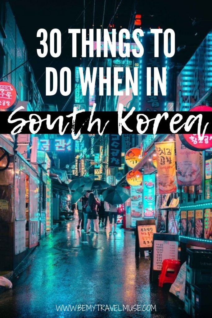 Visiting South Korea? Here is a bucket list with 30 awesome things to do to help you plan your South Korea itinerary, with a bunch of local favourites such as karaoke, mud festival, concerts, and street food that you can't find anywhere else! #SouthKorea
