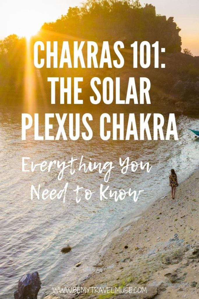 Chakras 101: the solar plexus chakra - everything you need to know. How to balance your solar plexus chakra, what happens when your solar plexus chakra is blocked or imbalanced, affirmations that you help strengthen your solar plexus chakra. Click to read the post to find out more. #SolarPlexusChakra #Chakra
