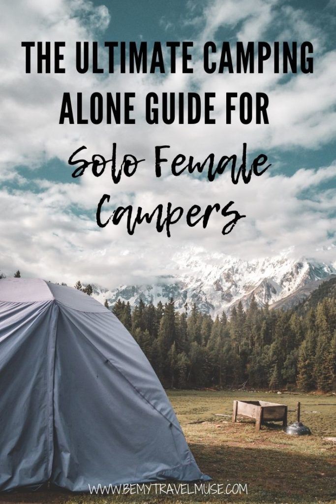 The ultimate camping alone guide for solo female campers! Camping solo for the first time? Click to read my best tips on selecting the perfect campsite, preparing for your solo camping adventure, staying safe while camping solo, and ways to truly enjoy camping solo!