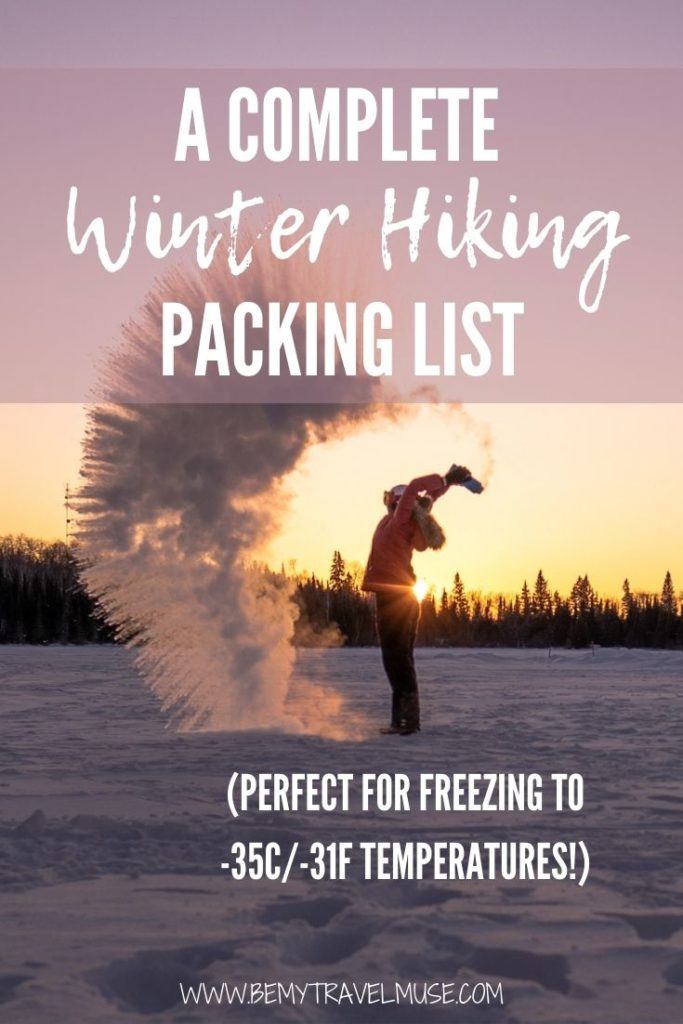 A complete winter hiking packing list, perfect for freezing to -35c/-31F temperatures! It is extremely important to keep yourself warm when hiking in the winter. Use to list to find out what exactly to pack for your winter outdoor adventure. #WinterHiking