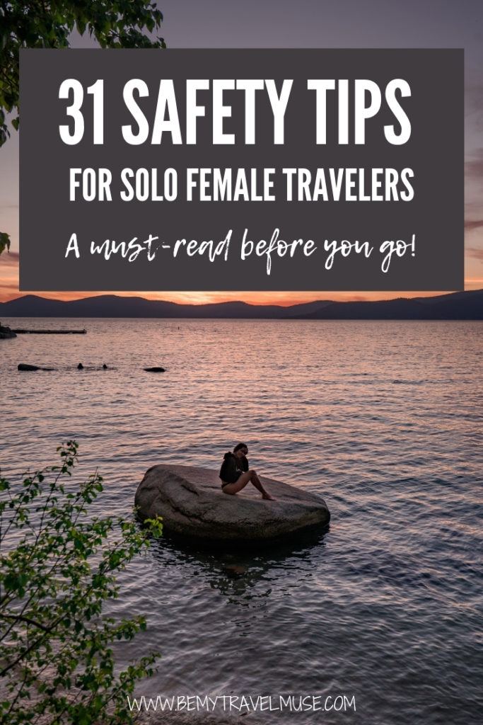 31 safety tips for solo female travelers: a must-read before you go, especially if you are new to solo traveling! Get tips from expert travelers and solo female travel bloggers to keep yourself safe when traveling in a new destination. #SoloFemaleTravel