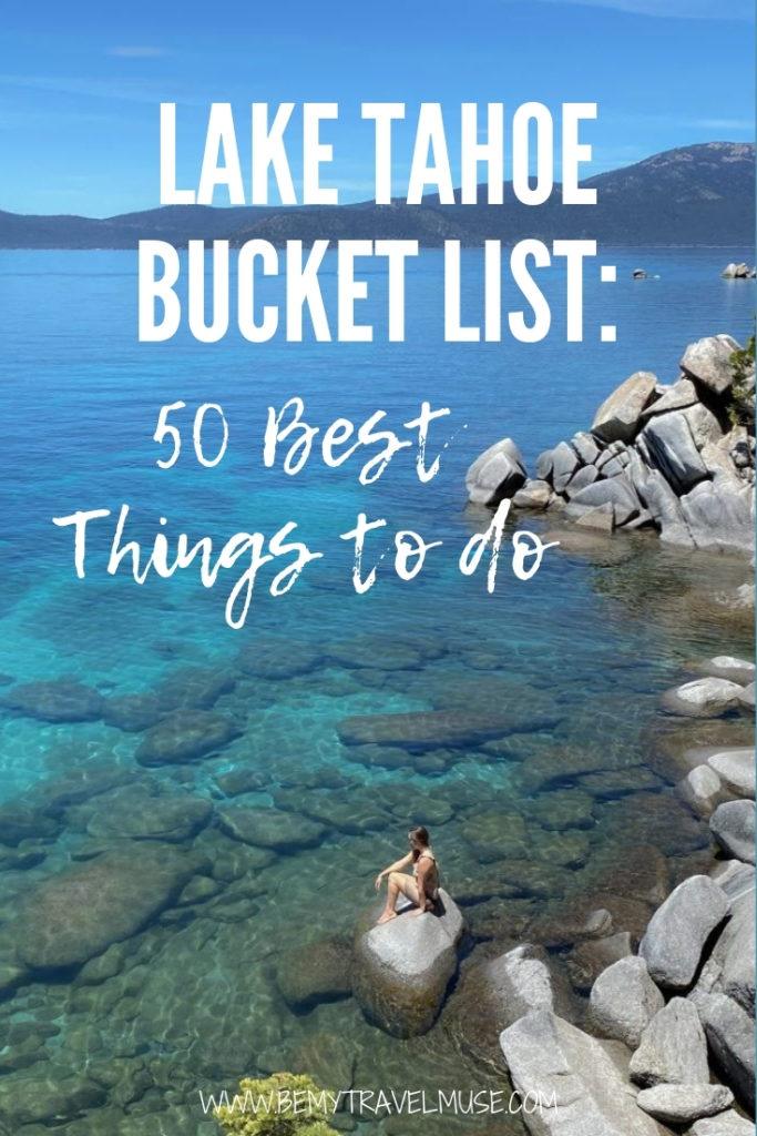 Lake Tahoe Bucket List: 50 best things to do in the area! Lake Tahoe is one of the most popular travel destinations in the western United States for a good reason. Other than the lake itself, what other things can you do around Lake Tahoe? Click to check the list and use it to plan your trip now! #LakeTahoe #USA