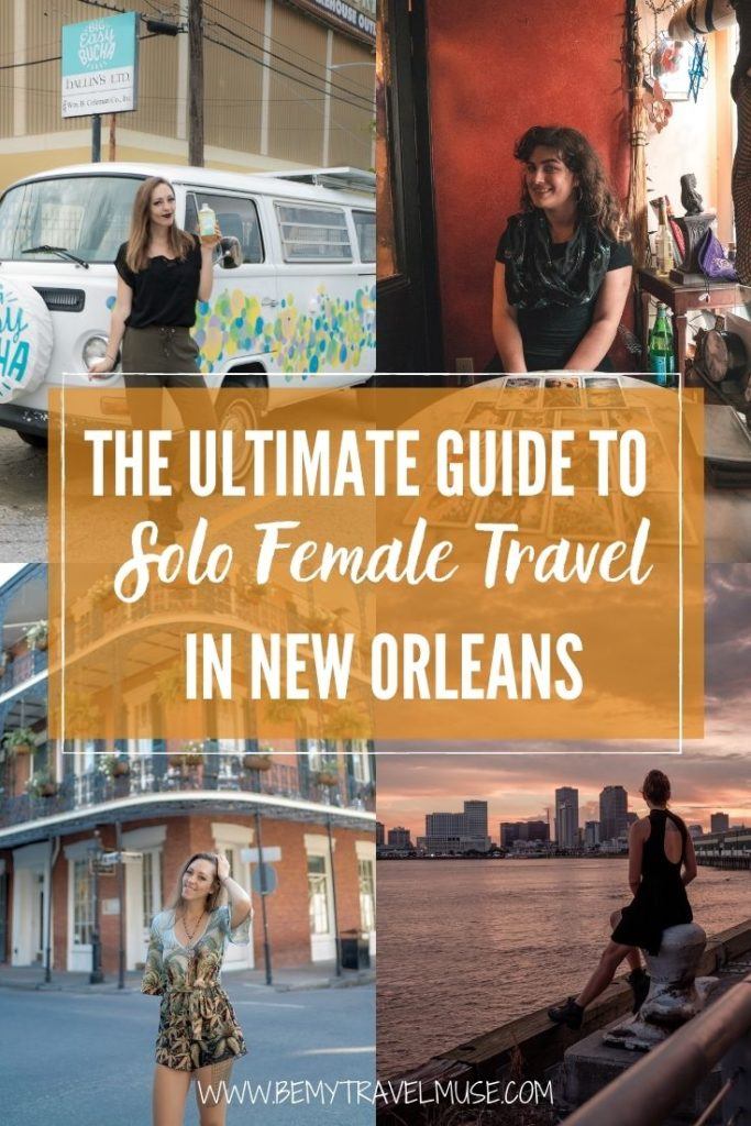 The Ultimate Solo Female Travel Guide to New Orleans