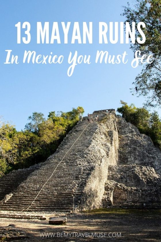 13 of Mexico’s Absolute Best Mayan Ruins
