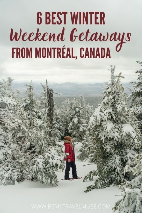 winter weekend getaways from Montreal Canada