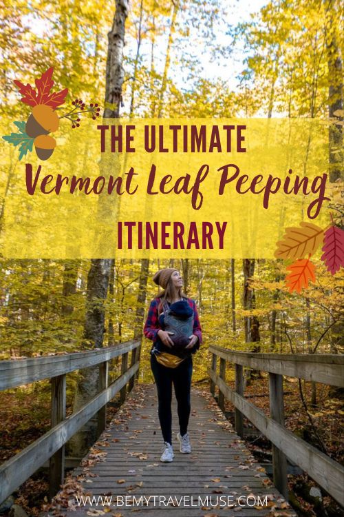 This is the Vermont leaf peeping itinerary you've been waiting for. Find out where to go to see the best fall foliage + where to eat and stay.