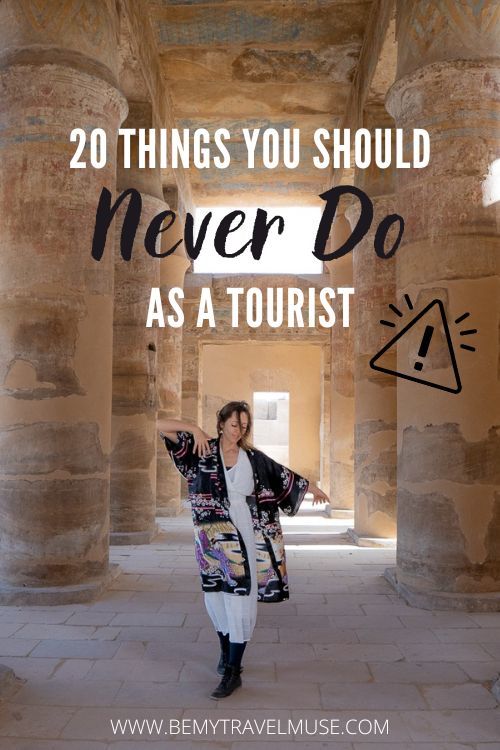 From not learning your P's and Q's in the local language to some serious mishaps, these are things not to do as a tourist.